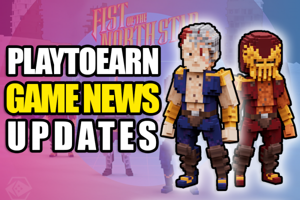 PlayToEarn Game Updates #50 - The Sandbox partners with The Fist of the North Star | PlayToEarn