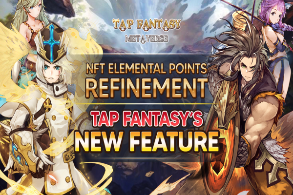 Tap Fantasy unveils “The Land Of Alebion” and NFT Elemental Points Refinement | PlayToEarn