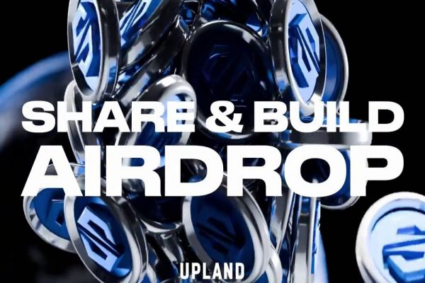 Upland Share-and-Build Airdrop Chapter 1 Is Now Live | PlayToEarn
